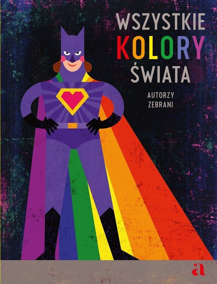 „Wszystkie kolory świata” – Wydawnictwo Agora wraz z literatami wspierają dzieci wydając książkę