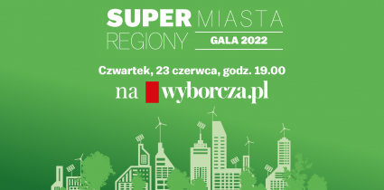 Gala podsumowująca 3. edycję akcji „Supermiasta i Superregiony” już 23 czerwca br.