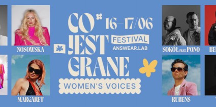 Co Jest Grane Festival & Women’s Voices Kolektyw już w ten weekend!