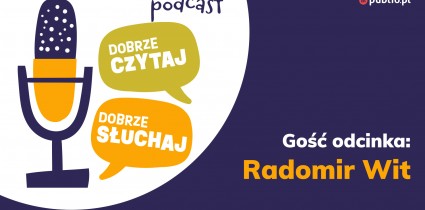 Publio.pl wraca z trzecim sezonem podcastu o książkach „Dobrze czytaj, dobrze słuchaj”