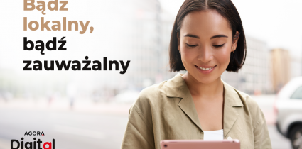 Grupa Agora z Pakietem Lokalnym Basic w ramach oferty Agora One Digital