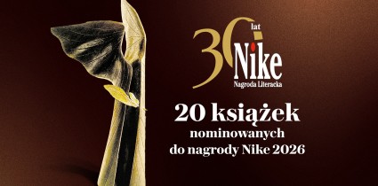 20 książek nominowanych do 30. edycji Nagrody Literackiej „Nike”