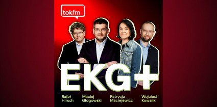„EKG+”, czyli nowy podcast ekonomiczny TOK FM