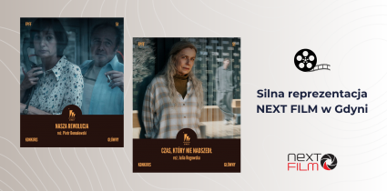 Silna reprezentacja NEXT FILM na Festiwalu Polskich Filmów Fabularnych w Gdyni