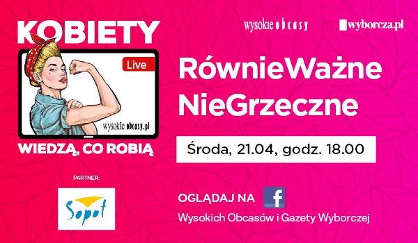 „RównieWażne. NieGrzeczne” – spotkanie z cyklu „Kobiety wiedzą, co robią” już jutro, 21 kwietnia