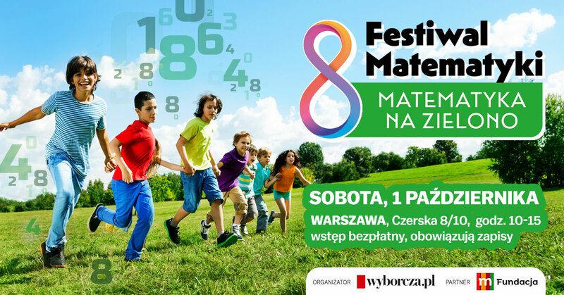 Nowa edycja „Festiwalu Matematyki” „Gazety Wyborczej” – „Matematyka na zielono”