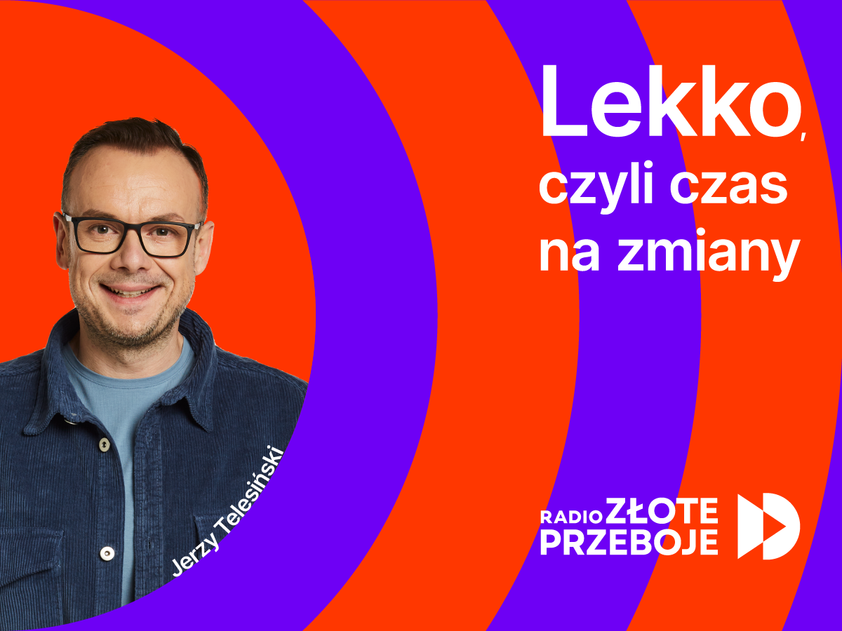 „Lekko, czyli czas na zmiany” - nowy podcast na zloteprzeboje.pl