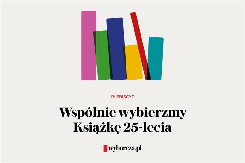 Książka 25-lecia – plebiscyt czytelników “Wyborczej”