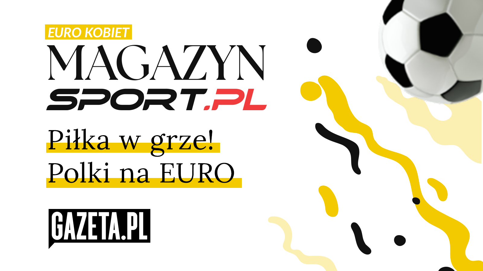 Magazyn Sport.pl o kobiecym futbolu i historycznym awansie Polek do Euro 2025