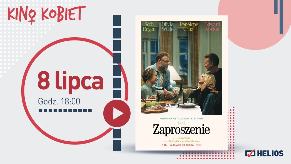 Lipcowe Kino Kobiet w Heliosie z premierowym filmem „Zaproszenie”