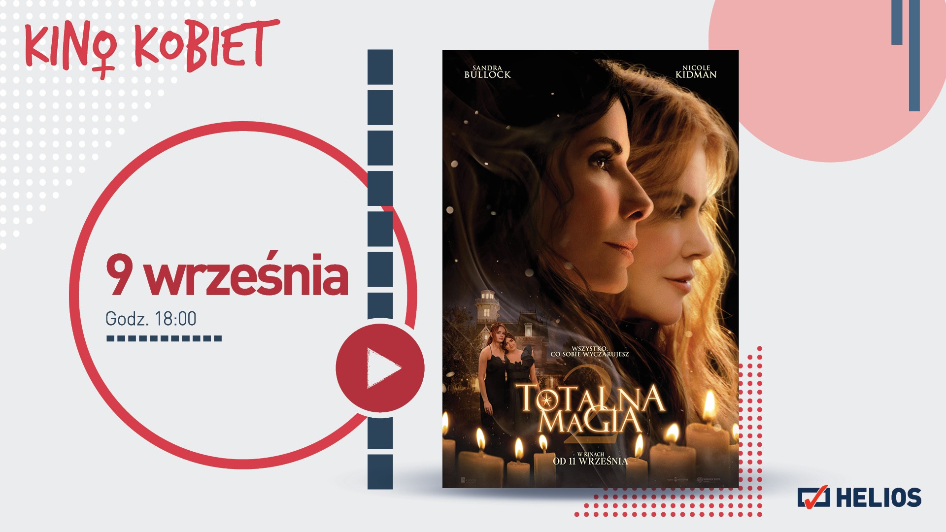 Wrześniowe Kino Kobiet w Heliosie z przedpremierowym pokazem „Totalnej magii 2”