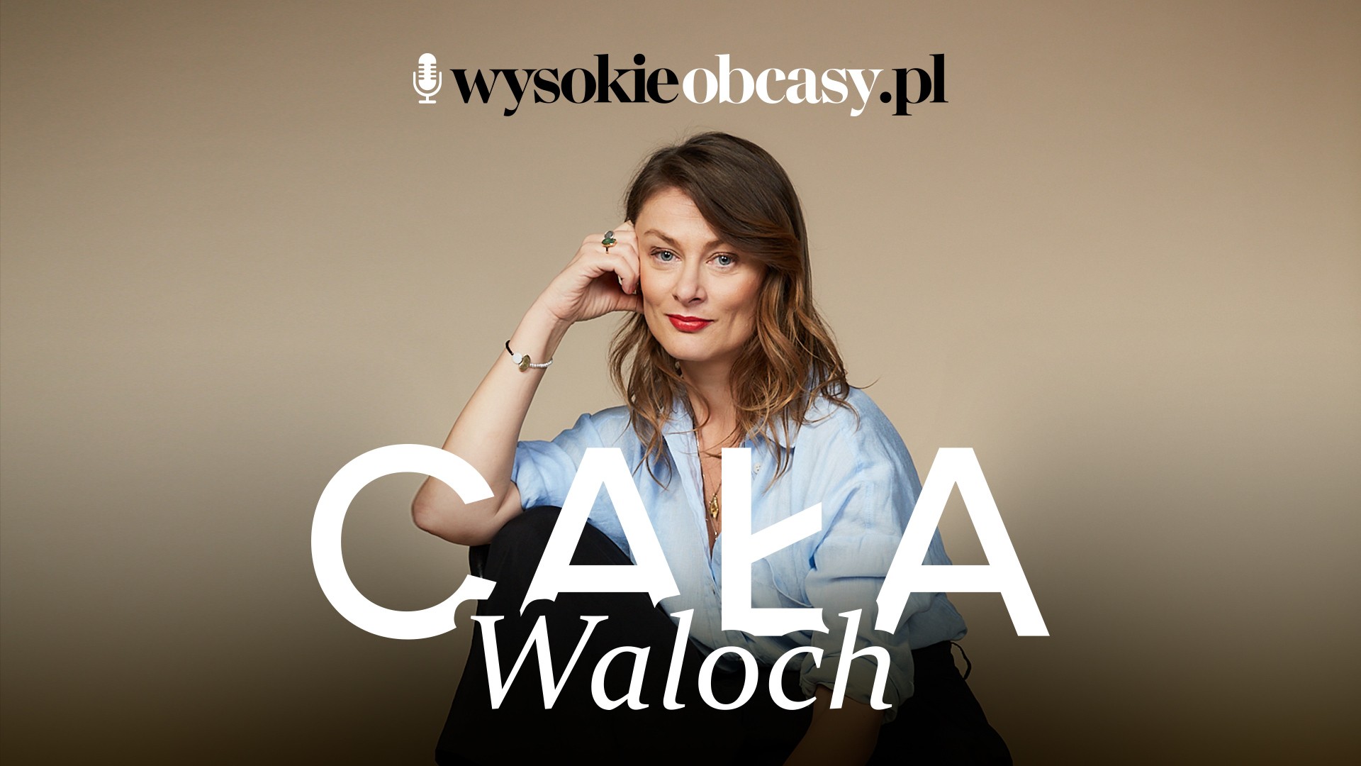 „Cała Waloch” - nowy format Wysokich Obcasów o kobietach, kulturze i społecznych oczekiwaniach